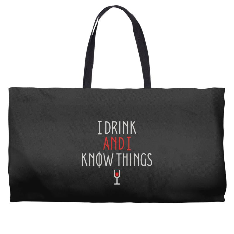 i drink and i know things 3 Weekender Totes