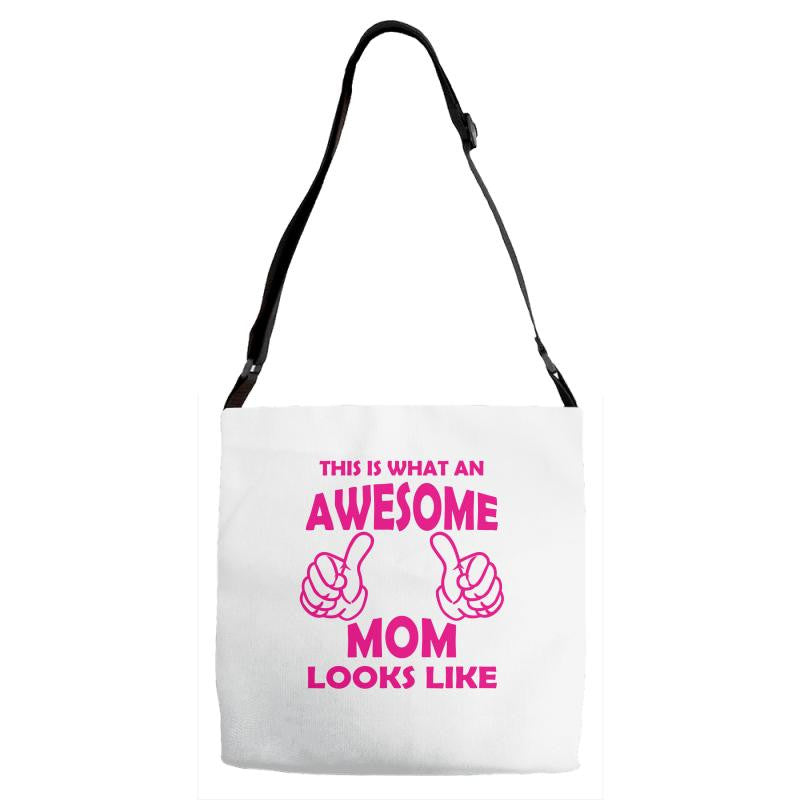 Awesome Mom Looks Like Adjustable Strap Totes