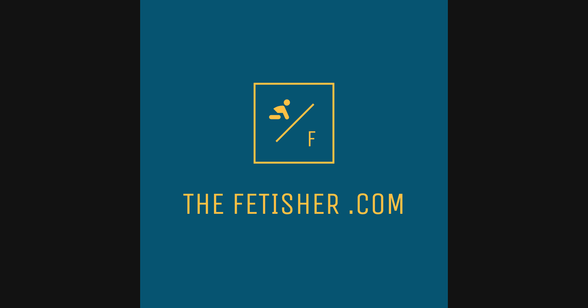 The Fetisher