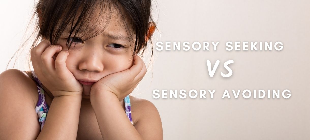 Sensory Seeking vs Sensory Avoiding