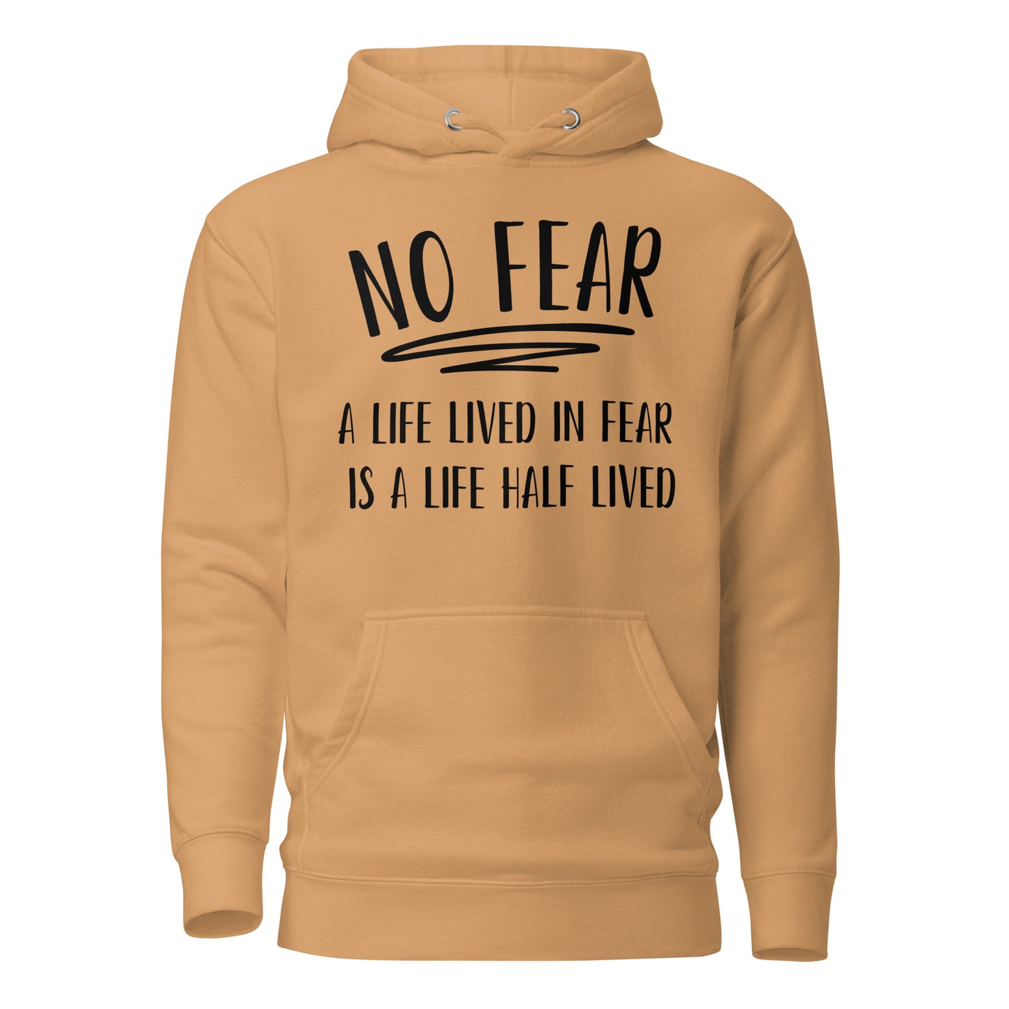 No Fear...Unisex Hoodie (black lettering)