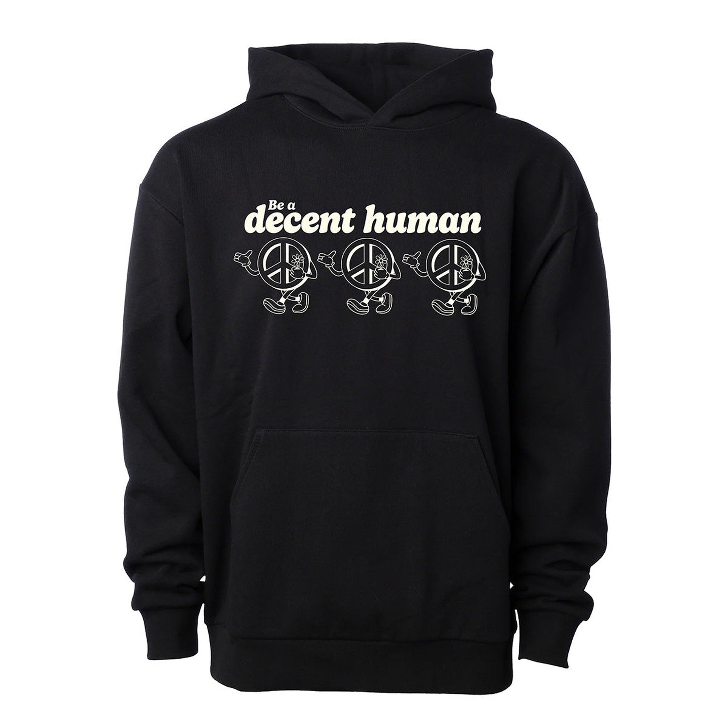 Be a Decent Human Peace Hoodie