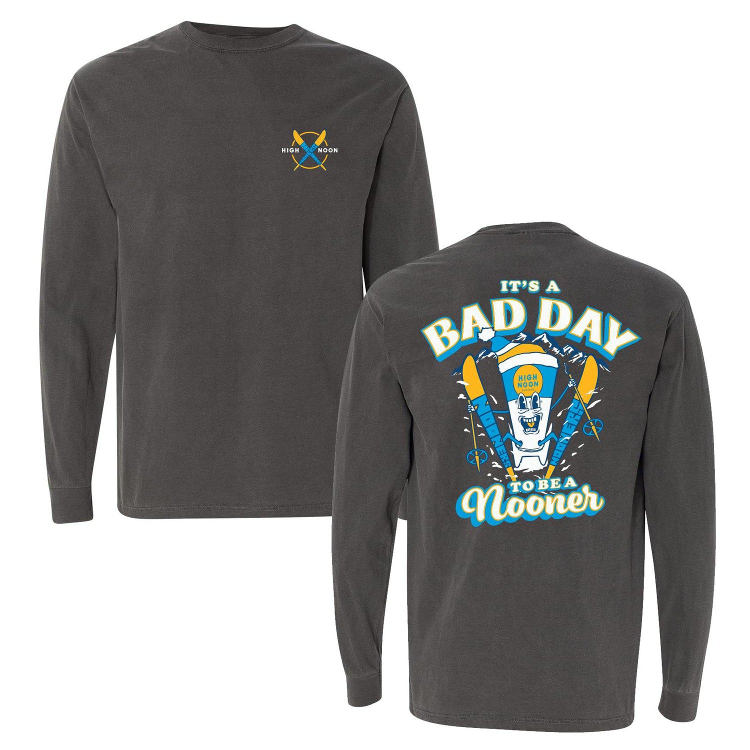 Bad Day To Be A Nooner Ski Club Long Sleeve Tee