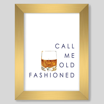 Gallery Prints 8x10 / gold frame Call Me Old Fashioned Print dombezalergii
