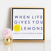 When Life Gives You Lemons Canvas Gallery Print 20x20 / Unframed