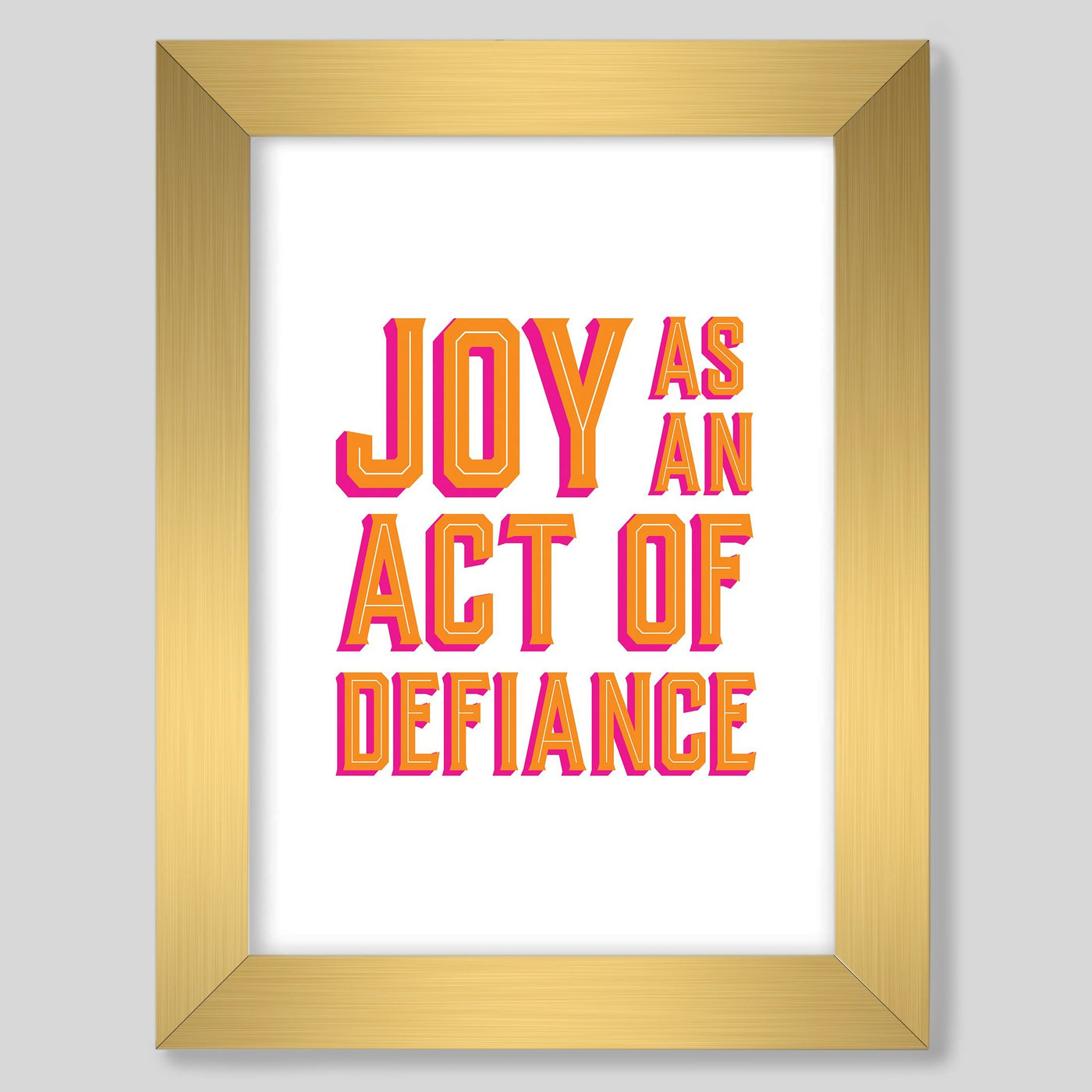 Gallery Prints Joy As An Act of Defiance Print dombezalergii