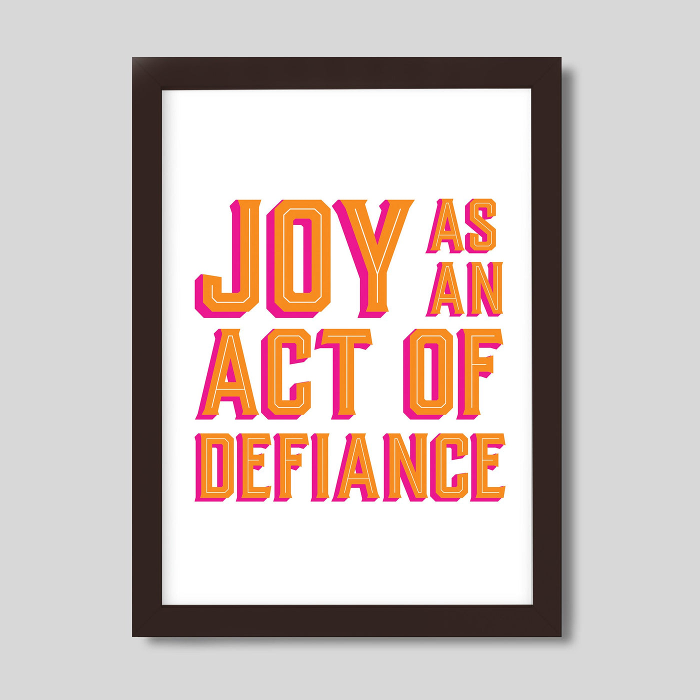 Gallery Prints Joy As An Act of Defiance Print dombezalergii