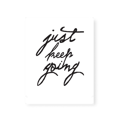 Gallery Print Just Keep Going Script Print dombezalergii