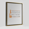 Never Give Up Champagne Canvas Canvas