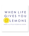 Picture of When Life Gives You Lemons Print