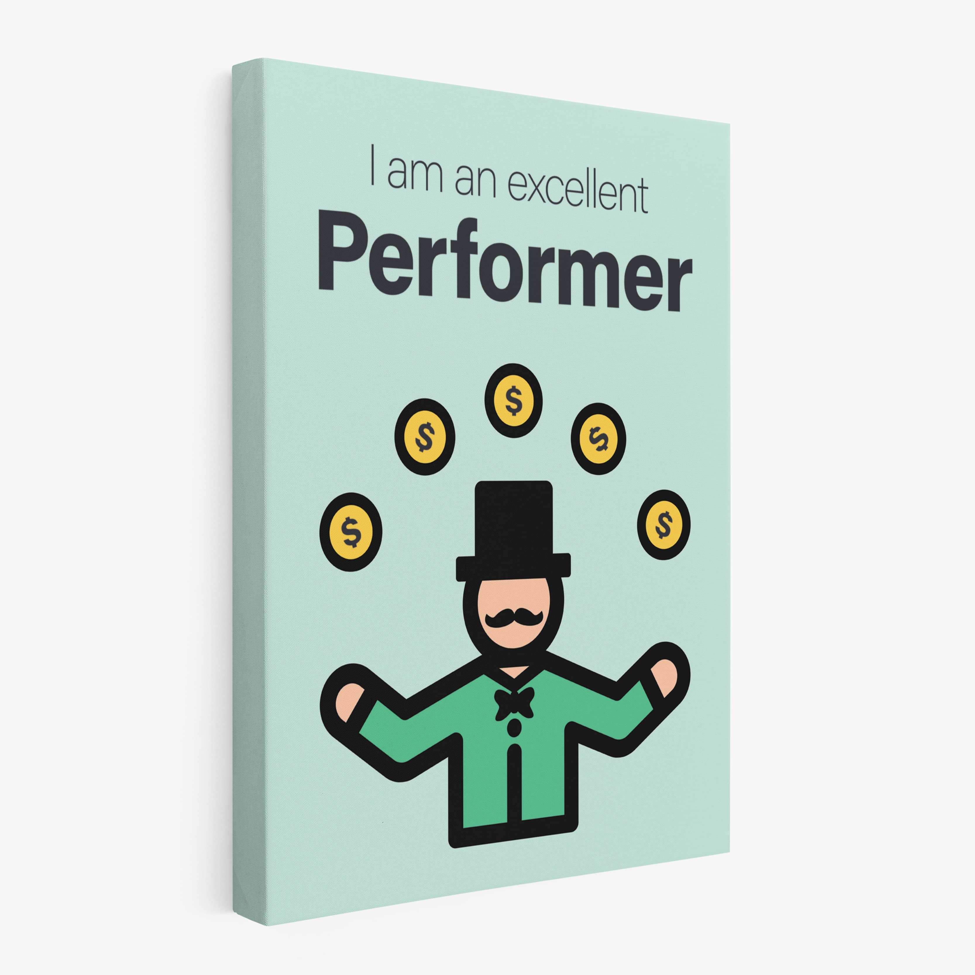 I Am An Excellent Performer Canvas Wall Art