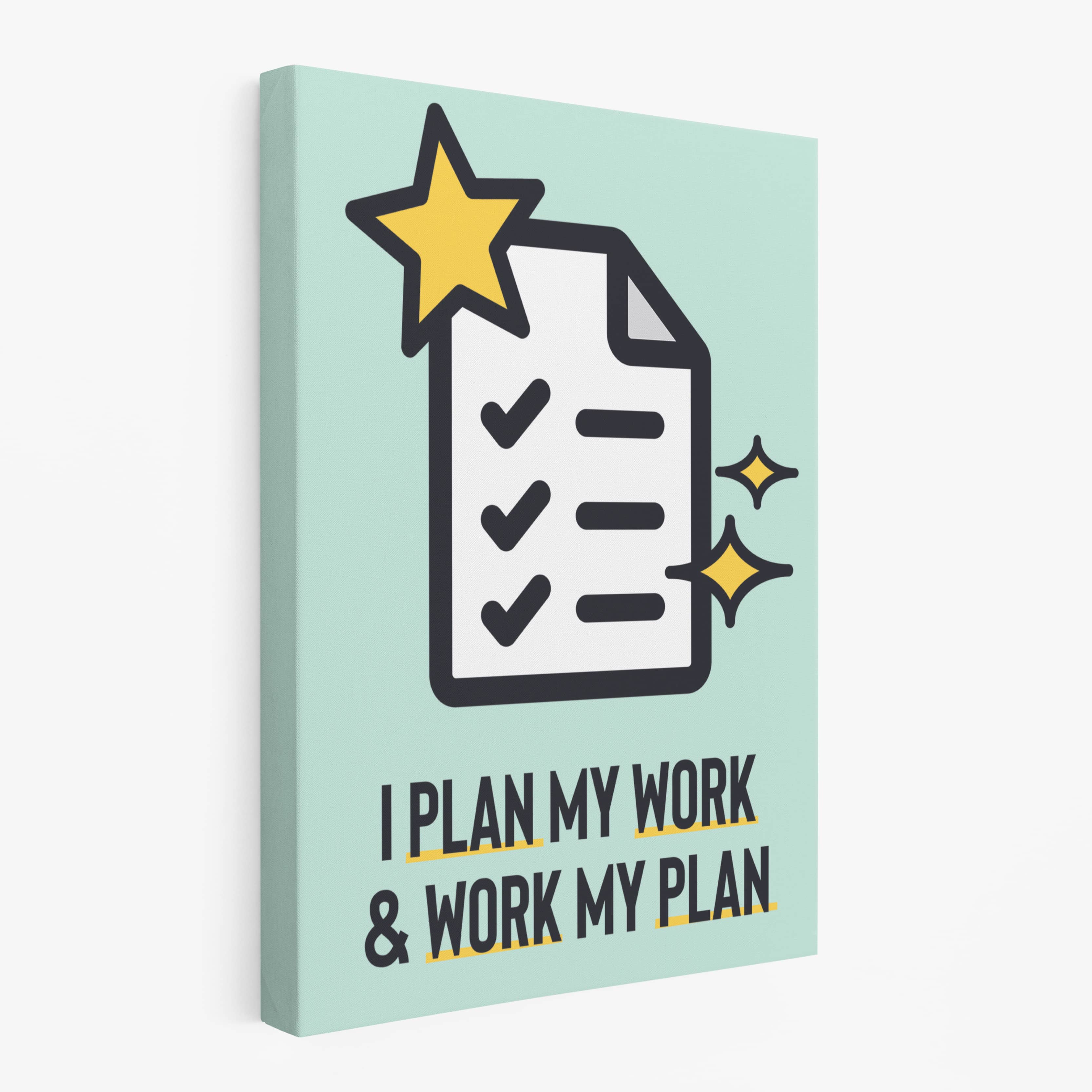 I Plan My Work & Work My Plan Canvas Wall Art