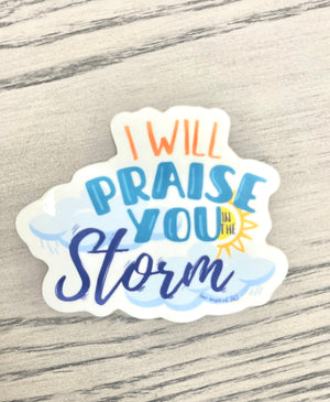 I Will Praise You in the Storm" | Sticker - live inspired 365