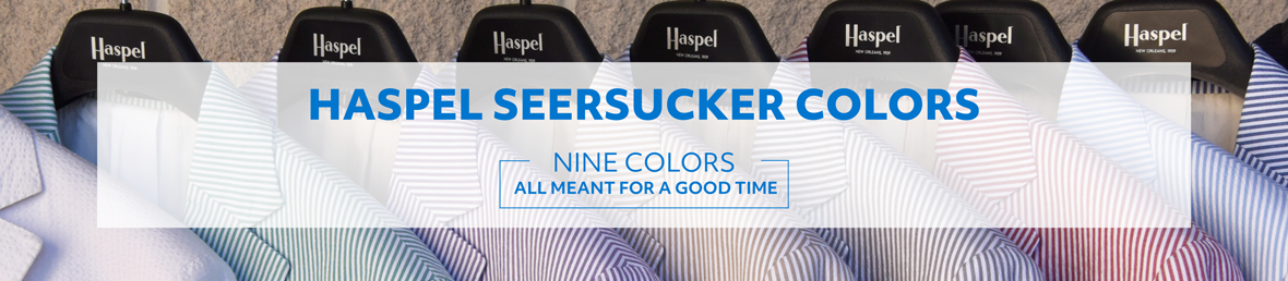 Haspel Seersucker Colors - All Meant For A Good Time