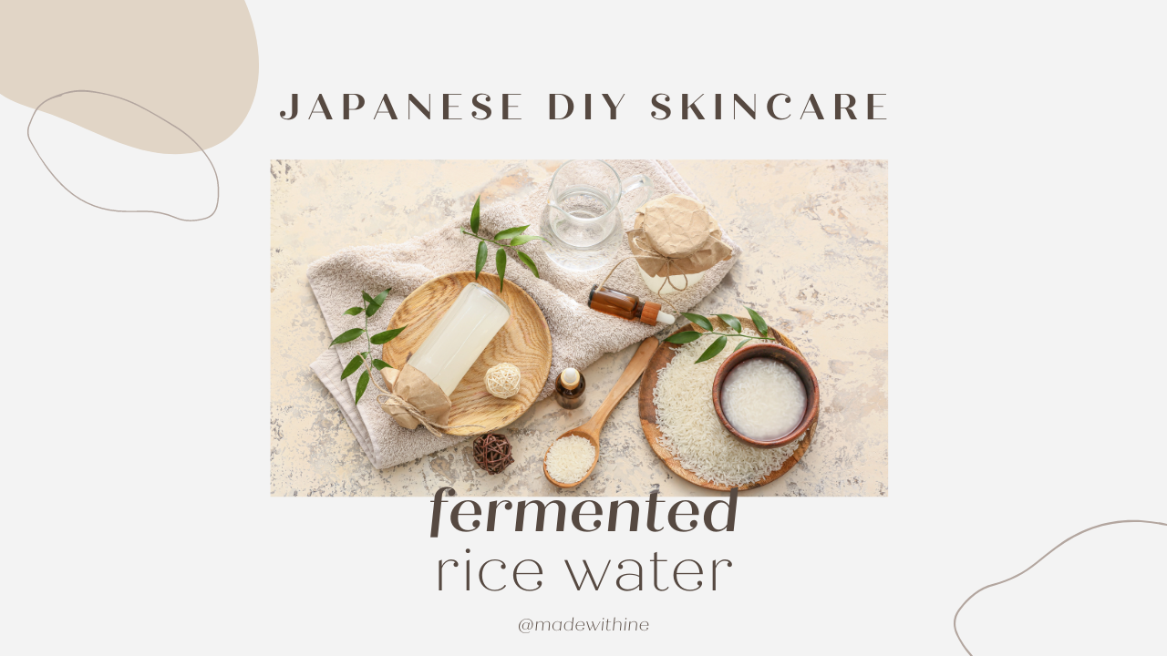 how to make your own fermented rice water for skin