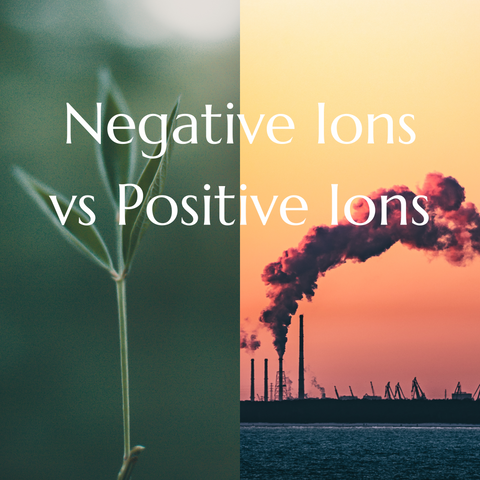 Negative Ions vs Positive Ions