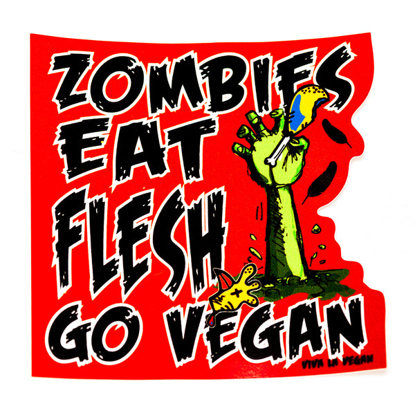 Vinyl Vegan Sticker - Zombies Eat Flesh – Viva La Vegan