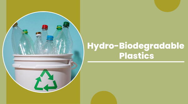 Hydro-biodegradable plastics