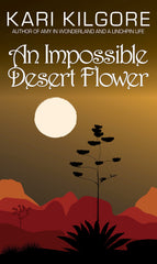 An Impossible Desert Flower cover