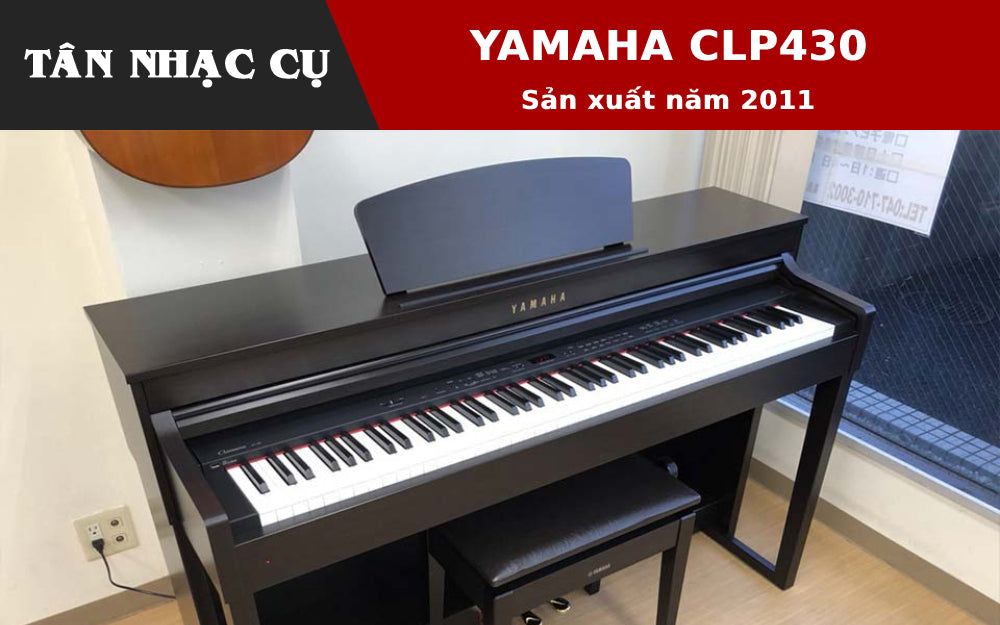 Đàn Piano Điện Yamaha CLP430 Sản Xuất Năm 2011