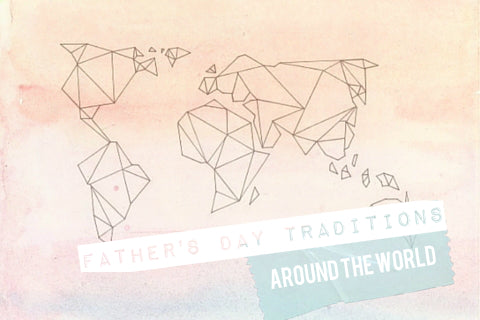 Father's Day Traditions Around the World Infographic