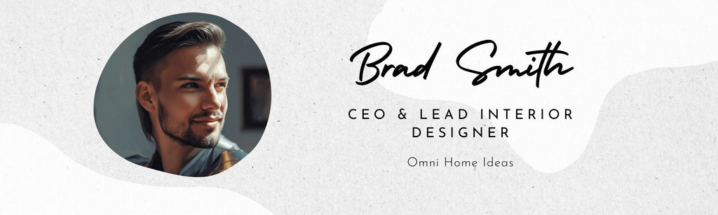 Brad Smith, the CEO & Lead Interior Designer at Omni Home Ideas