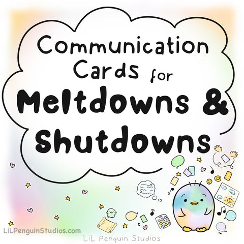 Communication Cards for Meltdowns and Shutdowns