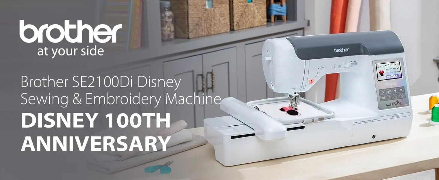 Brother SE2100DI Disney 100th Anniversary Sewing & Embroidery Machine –  Quality Sewing & Vacuum