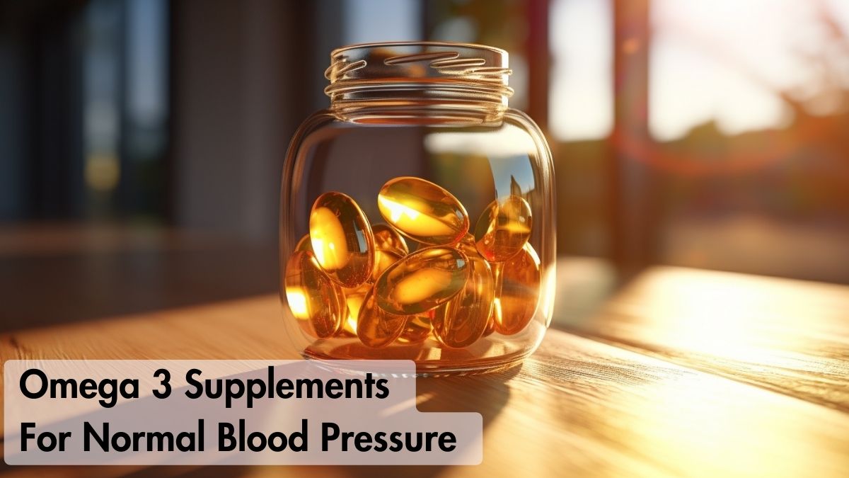 Omega 3 For Normal Blood Pressure