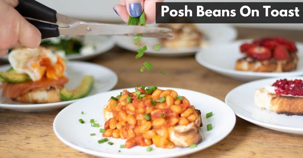 Posh Beans On Toast
