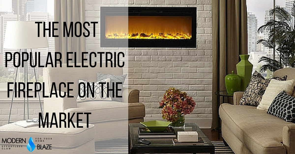 The Most Popular Electric Fireplace on The Market