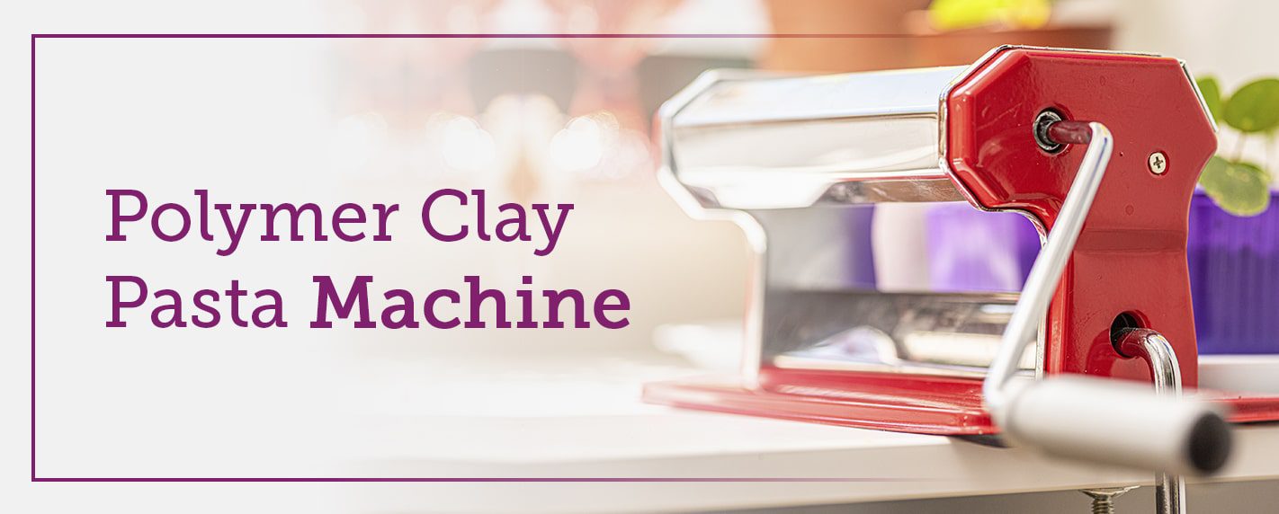 Polymer Clay Pasta Machine – Sculpey