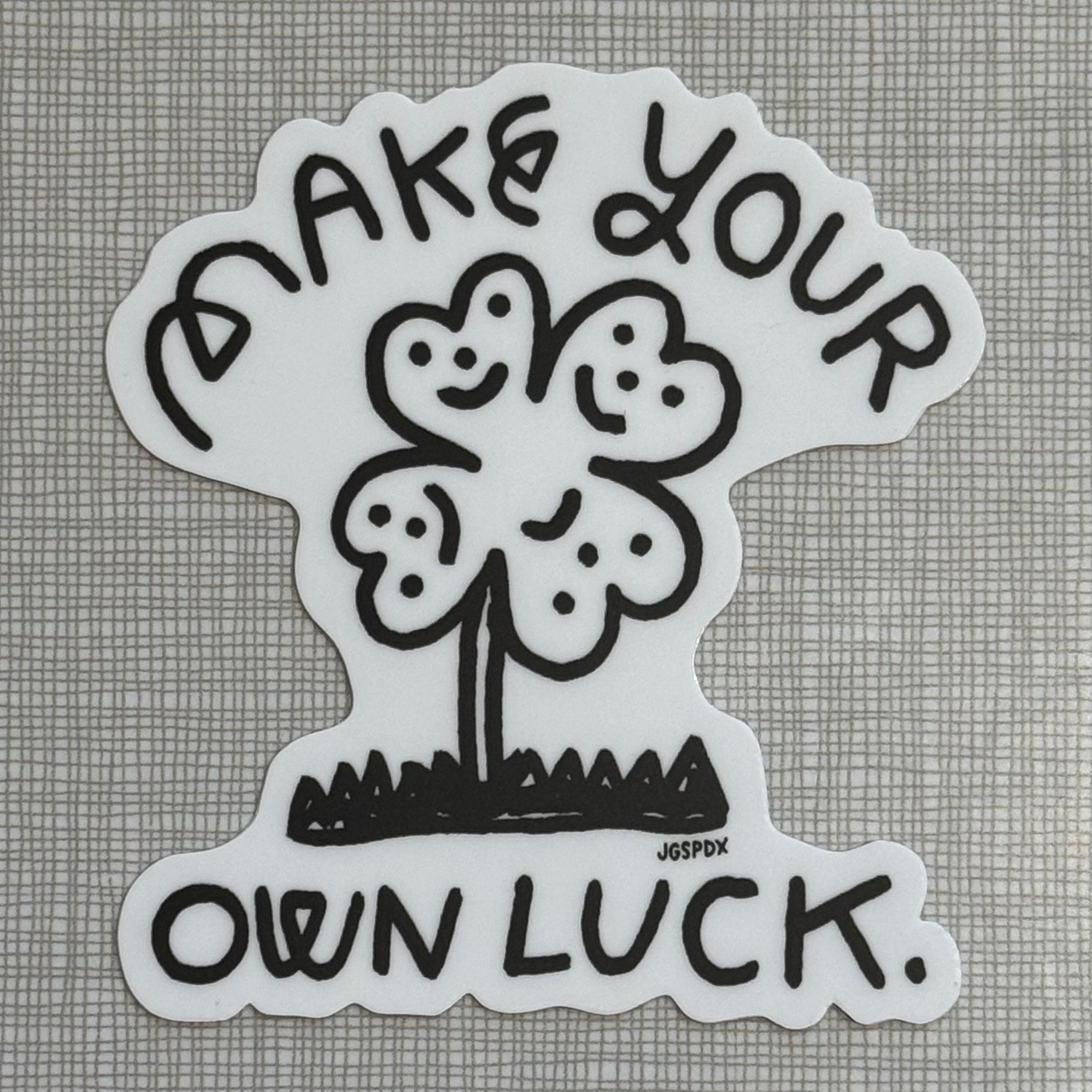 Make Your Own Luck 3” Vinyl Sticker