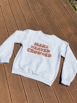 Make Heaven Crowded, Crewneck