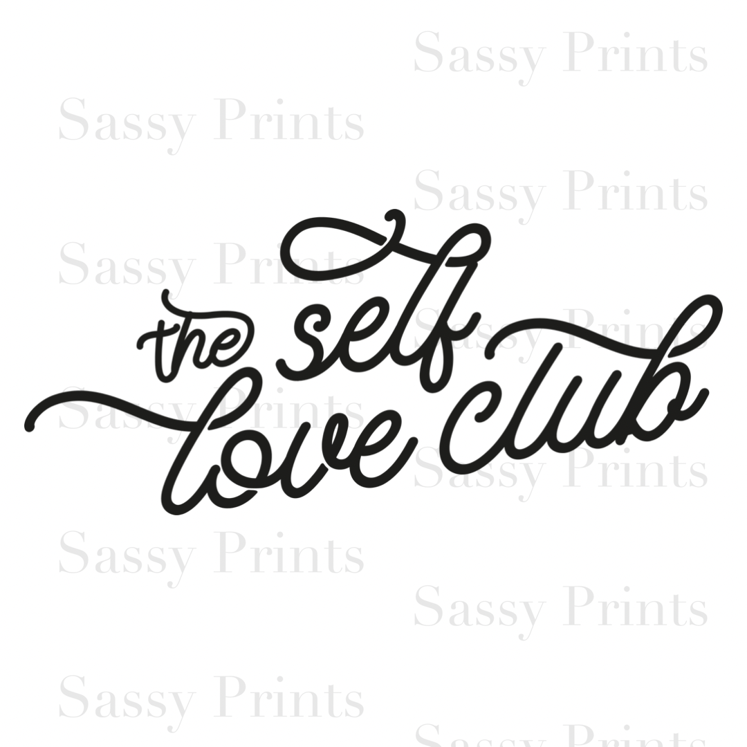 Self love club – Sassy Prints