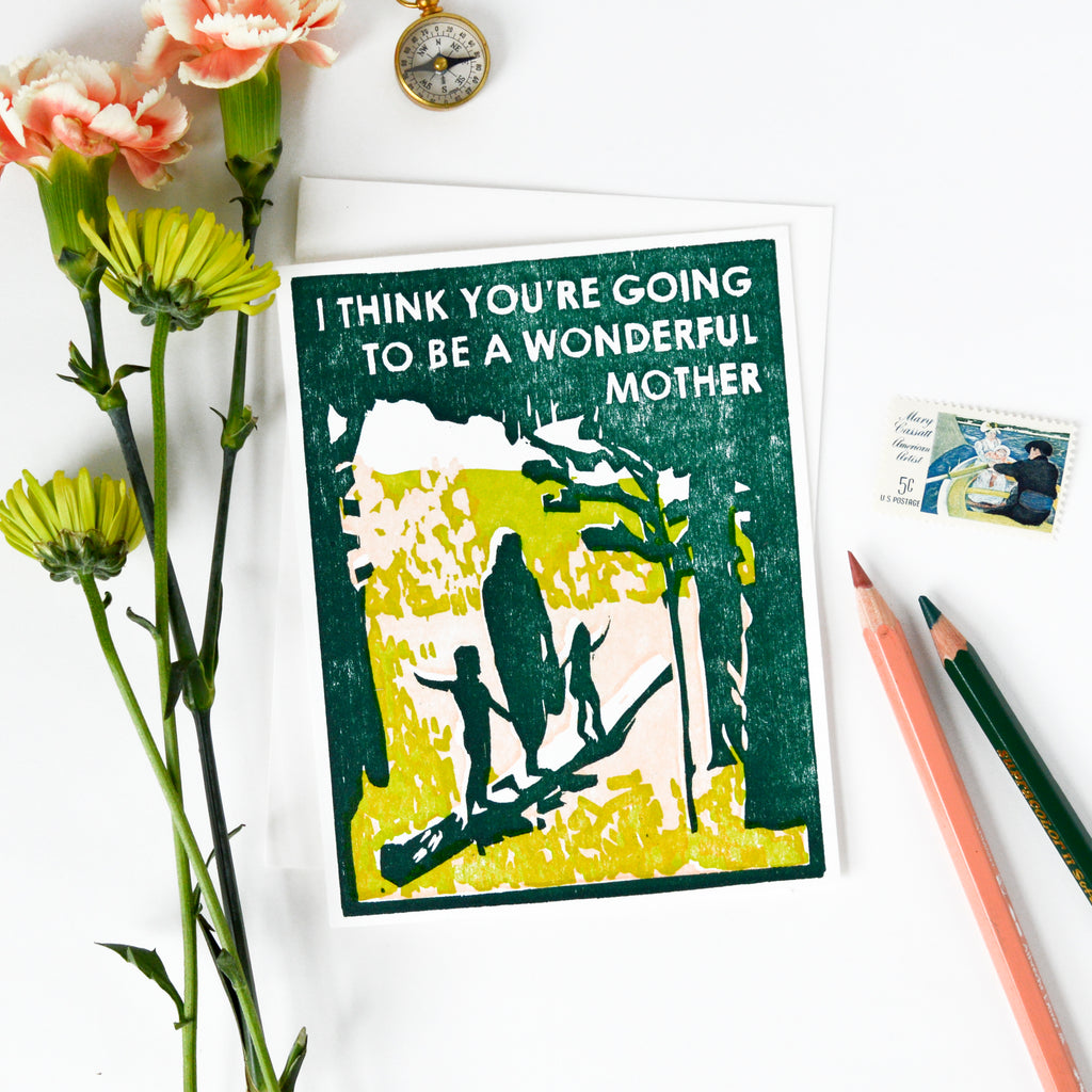 I think you're going to be a wonderful mother handmade card with a woodcut of a mother and two children walking in the woods together