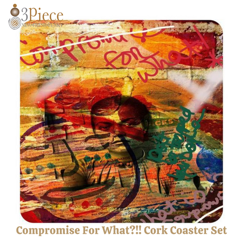 Compromise for What?!! Cork Coaster Set