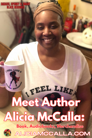 Meet Author Alicia McCalla and Learn More About Her Brand of Badass Black Women in Badass Stories
