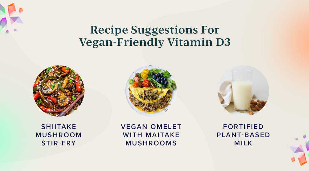 Recipe Suggestions For Vegan-Friendly Vitamin D3