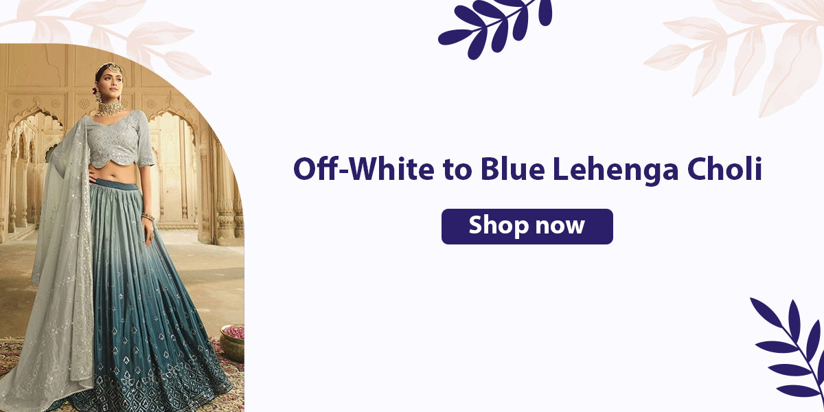 Off-White to Blue Lehenga Choli