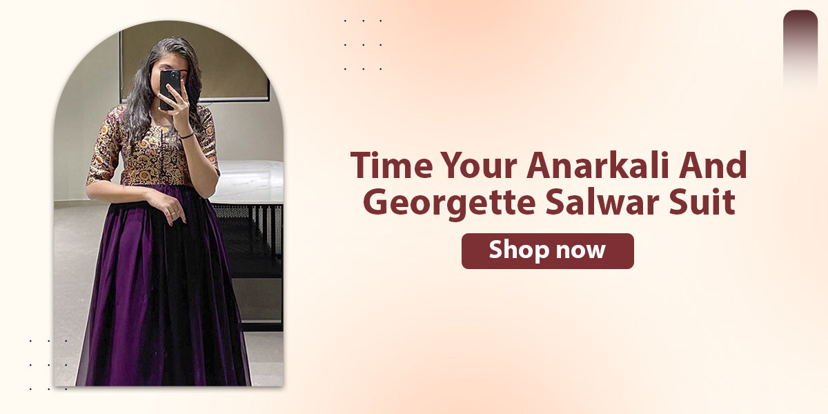  TIME YOUR ANARKALI AND GEORGETTE SALWAR SUIT.