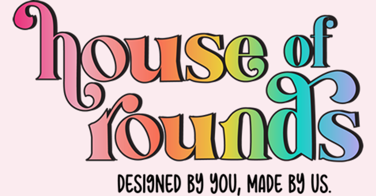 houseofrounds.com