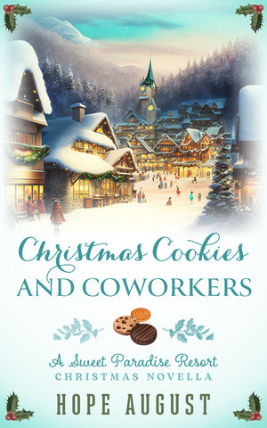 Christmas Cookies and Coworkers by Hope August - Book 3