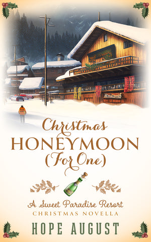 Christmas Honeymoon For One by Hope August - Book 1