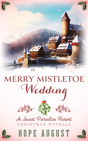 Merry Mistletoe Wedding by Hope August - Book 2