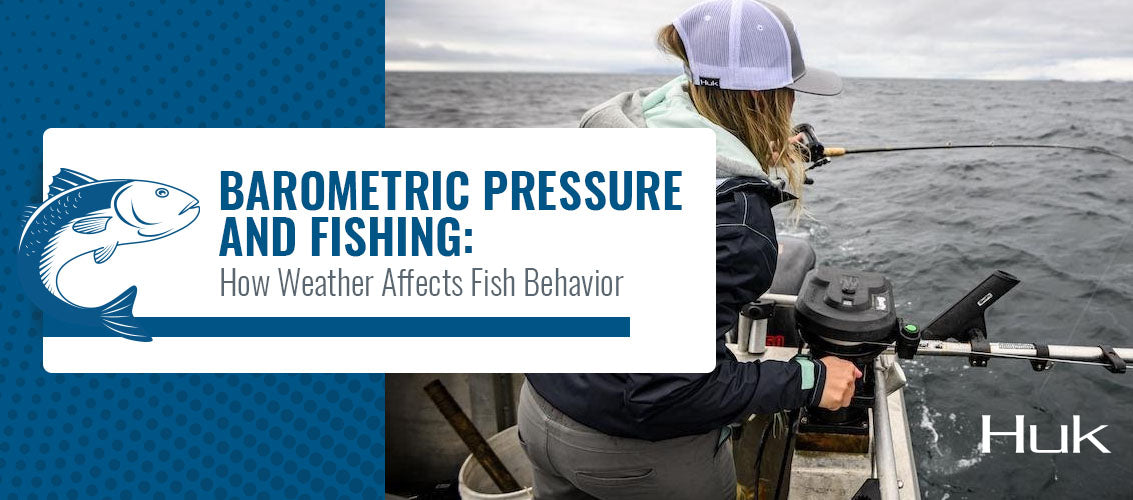 Barometric Pressure and Fishing – Huk Gear