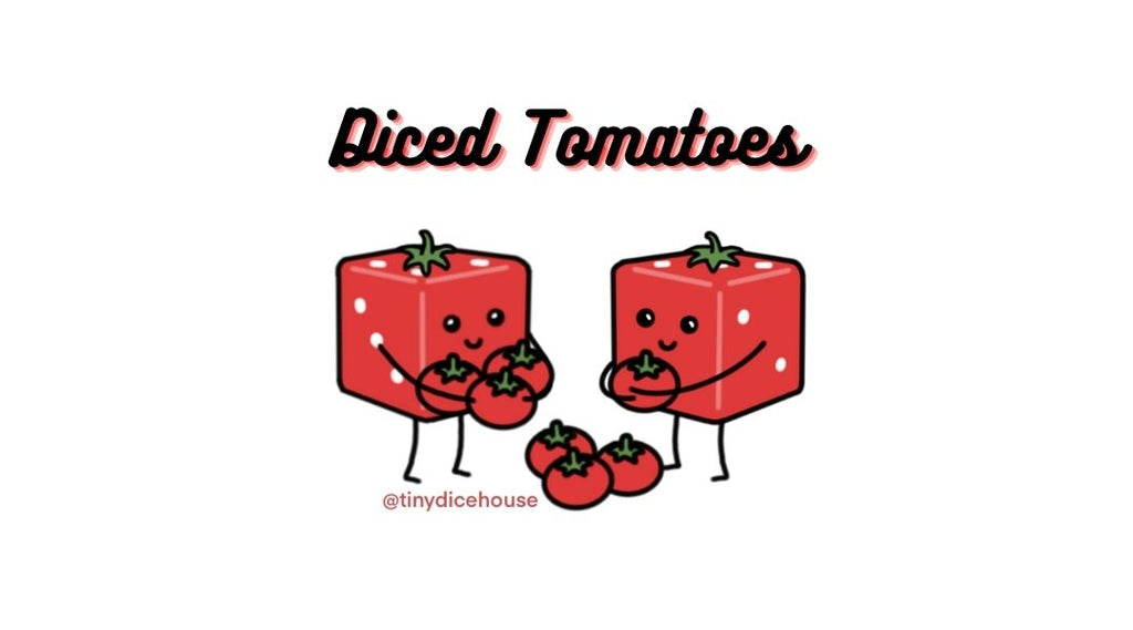 Diced Tomatoes Dice Puns