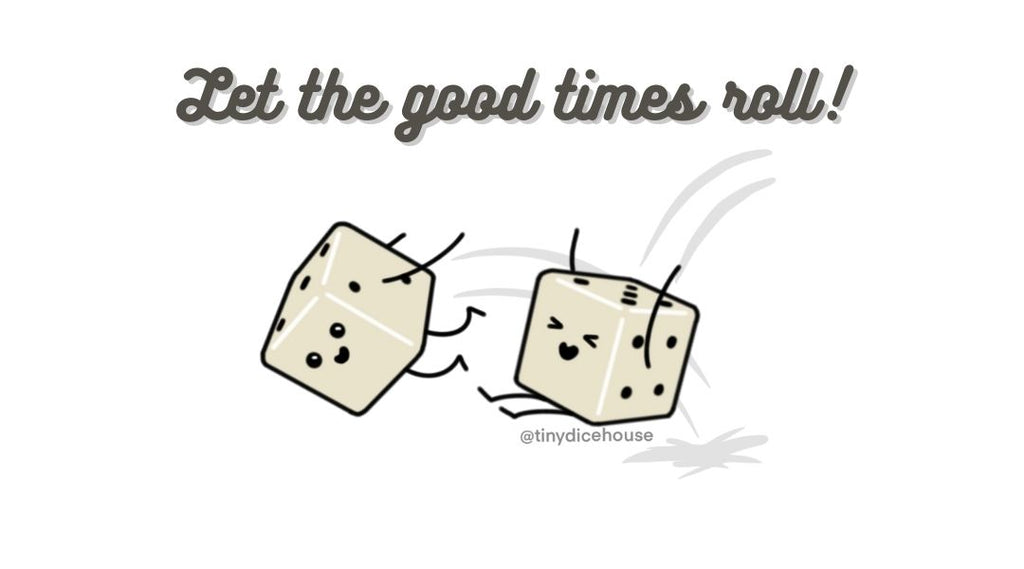 Let the good times roll cute dice puns