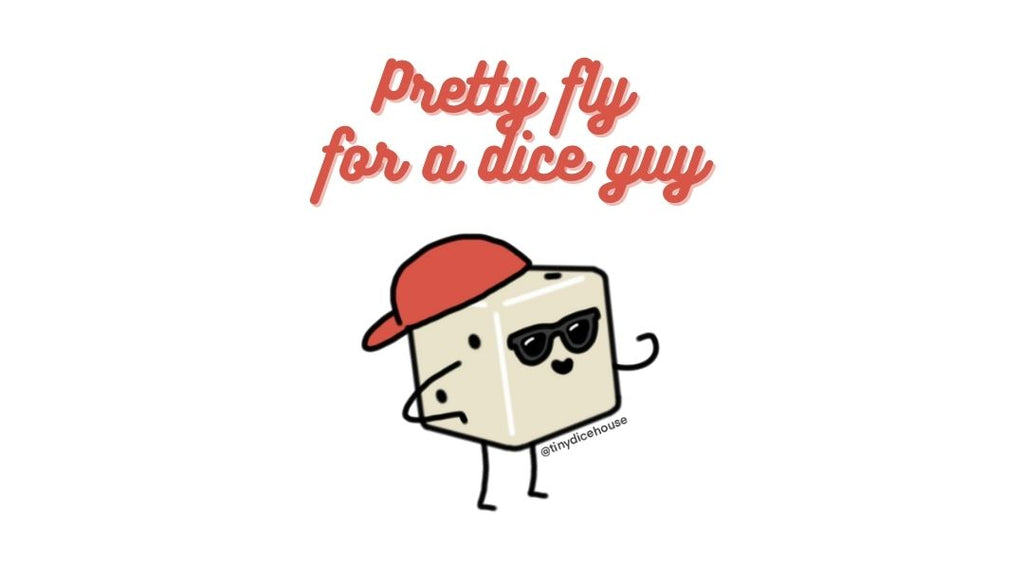 Cute little dice wearing sunglasses and backwards cap pretty fly for a dice guy pun