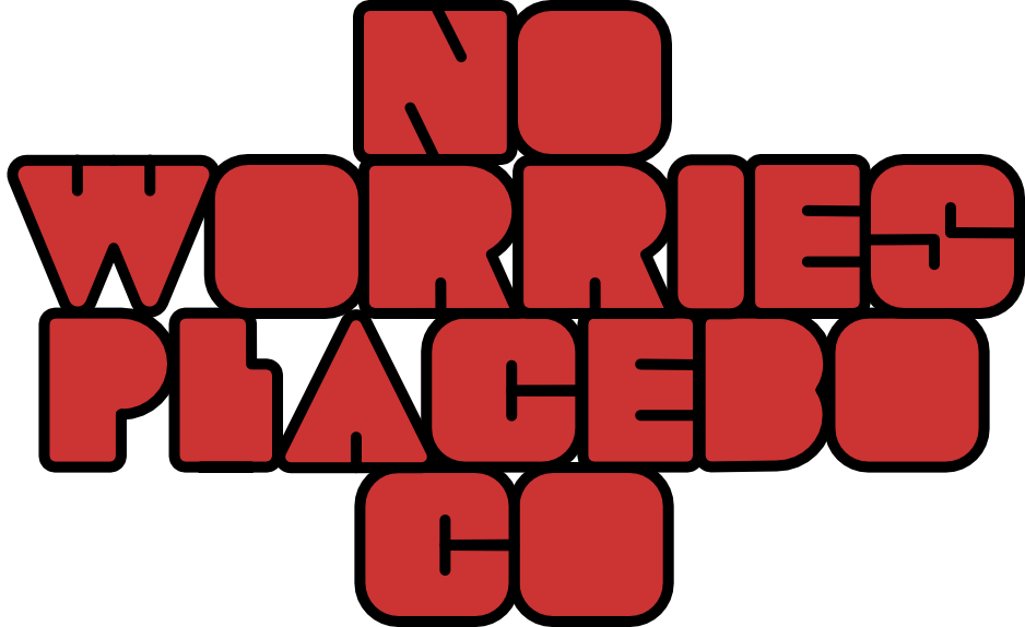 No Worries Placebo Company